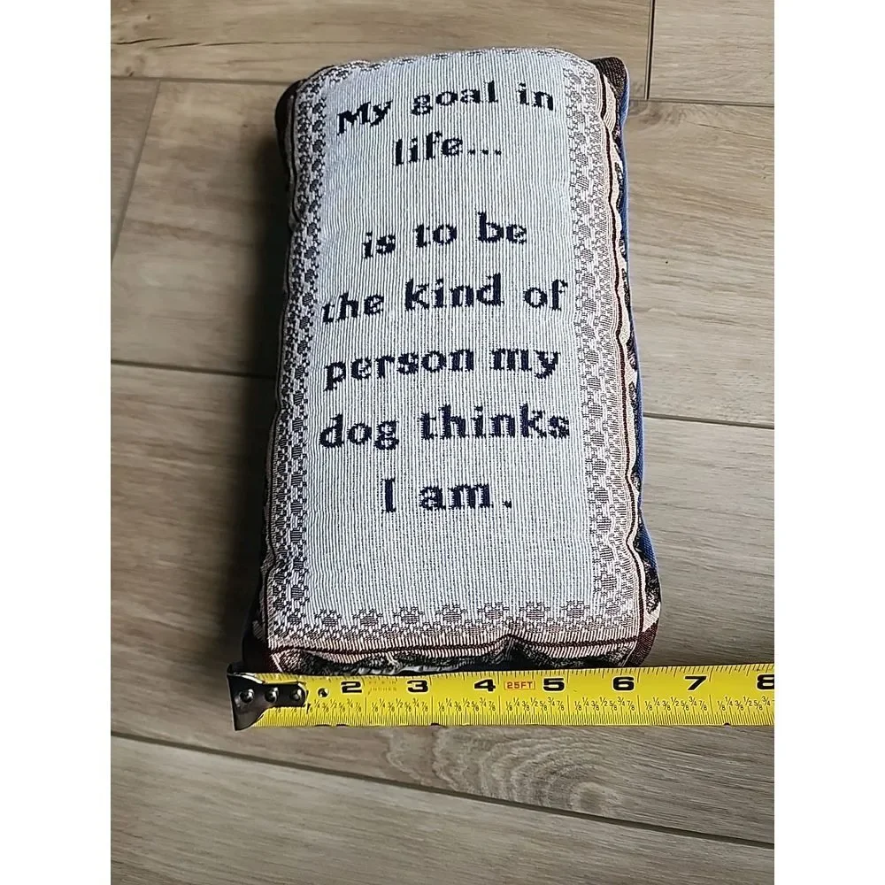 Mini Tapestry Accent Pillow, My Goal In Life The Kind Of Person My Dog 11